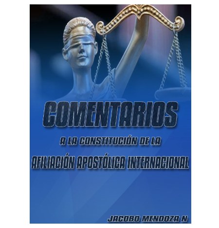 Comentarios a la constitucion de la afiliacion apostolica Internacional. Tapa del libro